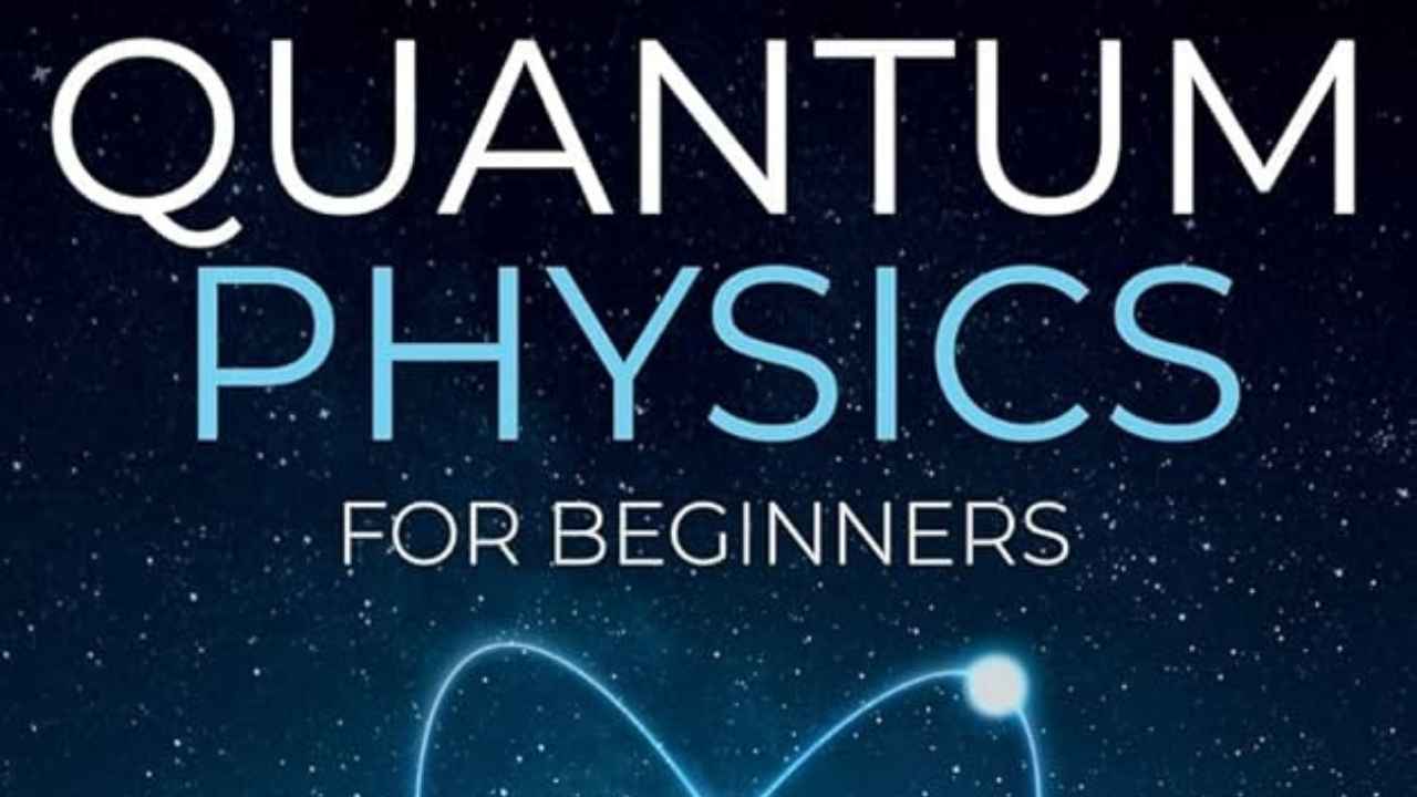 Basics of Quantum Physics for Beginners
