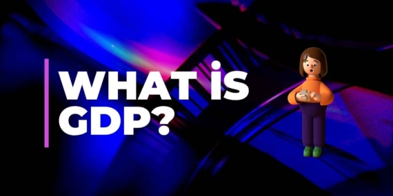 What Is GDP? Understanding Its Meaning and Calculation